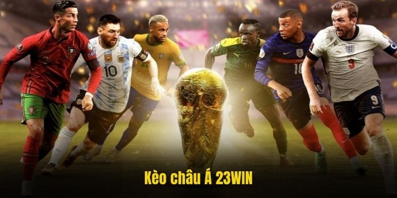 kèo châu Á 23WIN