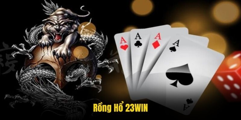 Rồng Hổ 23WIN