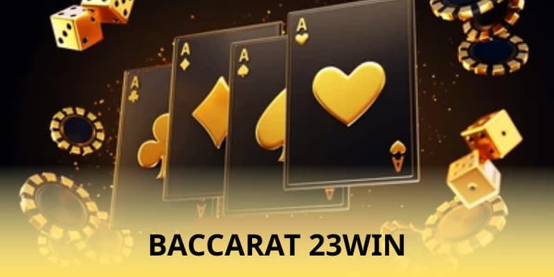 Baccarat 23WIN