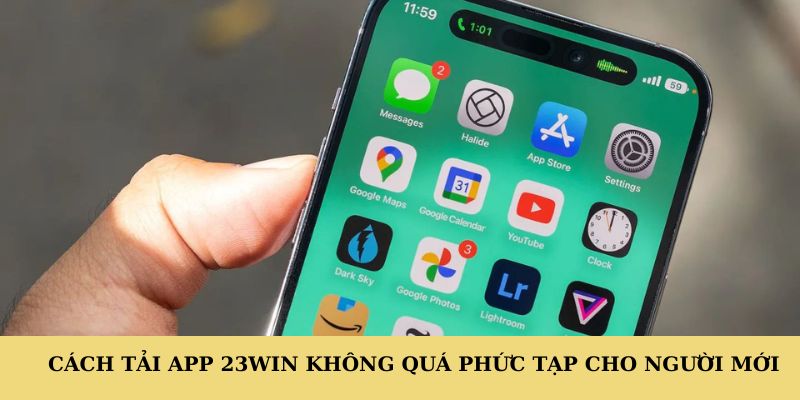 Cách tải app 23WIN không quá phức tạp cho người mới