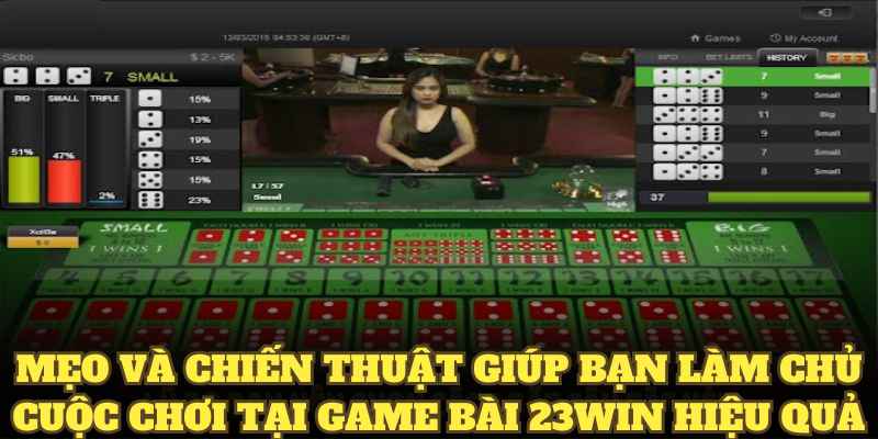 Mẹo và chiến thuật giúp bạn làm chủ cuộc chơi tại game bài 23WIN hiệu quả