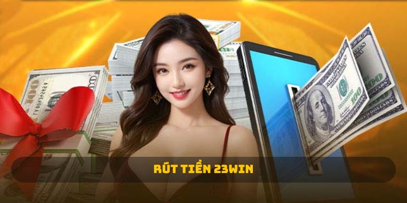 rút tiền 23WIN